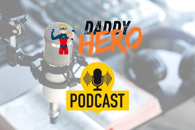 Neuer Podcast auf daddyhero.de: „Helden des Alltags“ – Jetzt wird’s persönlich!